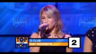 S Club  Say Goodbye TOTP [upl. by Ambler]