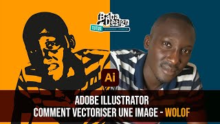 ADOBE ILLUSTRATOR  COMMENT VECTORISER UNE IMAGE  WOLOF [upl. by Myrvyn]