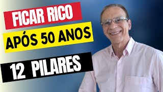 COMO FICAR RICO COMEÇANDO APÓS OS 50 ANOS 12 ESTRATÉGIAS [upl. by Staley]