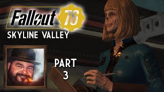 Oxhorn Plays Fallout 76s Skyline Valley  Part 3 [upl. by Cecilia]