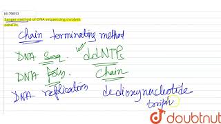 Sanger method of DNA sequencing involves ddNTPs  12  BIOTECHNOLOGY AND ITS APPLICATION  BIO [upl. by Sylram855]