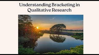 Understanding Bracketing in Qualitative Research [upl. by Arevle]