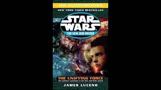 STAR WARS The New Jedi Order The Unifying Force  Part 1 of 2 Full Unabridged Audiobook NJO 19 [upl. by Bridget]