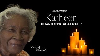 IN MEMORIAM OF KATHLEEN CHARLOTTA CALLENDER [upl. by Kannav]