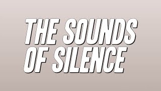 Simon amp Garfunkel  The Sounds of Silence Lyrics [upl. by Brose]