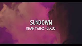 Sundown KhanTwinz amp X6ixlo [upl. by Schreib]