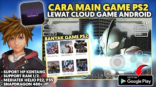 Main Game PS2 Cuma Pake Cloud Game Suport HP Kentang Grafik HD Bisa 60FPS [upl. by Aicilehp97]