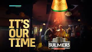 Bulmers Its Our Time [upl. by Ruamaj868]