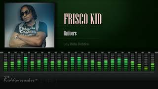 Frisco Kid  Rubbers Joy Ride Riddim HD [upl. by Vivie]