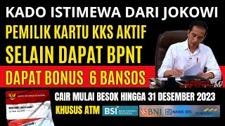 PEMEGANG KKS AKTIF SELAIN BPNT DAPAT BONUS 6 JENIS BANSOS CAIR NOPEMBER DAN DESEMBER 2023 [upl. by Weinstein]