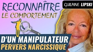 Reconnaître le comportement manipulateur pervers narcissique  avec Guilaine Lipski [upl. by Esirehs]