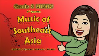 Music of Southeast Asia  Elements  Vocal  Instruments  Grade 8 Music  First Quarter  Maam CJ [upl. by Ymmit]