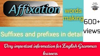 Affixation Words Making By Adding Suffixes and Prefixes By Malik Farhan [upl. by Gallard]