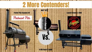 2 More Contenders  Patriot Pits Freedom 94 and Legend Smokers 2400 [upl. by Sacul]