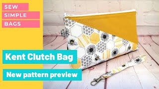 Introducing the KENT CLUTCH BAG sewing pattern an easy bag to sew with full video sewalong tutorial [upl. by Clausen]