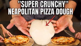 How To Make Super Crunchy Neapolitan Pizza Dough  For Home [upl. by Christiana404]