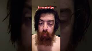 Insomnia tips for you insomniacs [upl. by Ardnek]