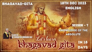 Gita Darshan  Chapter 7 Knowledge of the Absolute  Dec 2023  English [upl. by Amato376]