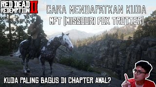 CARA MENDAPATKAN KUDA MFT MISSOURI FOX TROTTER RDR2 RED DEAD REDEMPTION 2 [upl. by Nessy287]