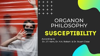 SUSCEPTIBILITYAccording to Dr Kent Dr Stuart Close amp Dr HA Robert [upl. by Ul]