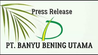 Press Release  PT Banyu Bening Utama [upl. by Notnroht]