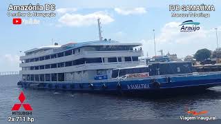 FB SAMAÚMA  Saída da Viagem Inaugural da maior Ferryboat da Amazônia 72 x1530 25072023 12h [upl. by Arlene]