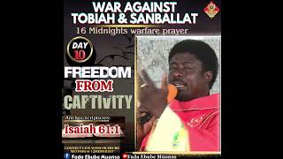 WAR AGAINST TOBIAH AND SANBALLAT Day 10 FREEDOM FROM CAPTIVE [upl. by Ennoirb183]