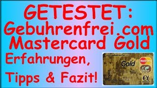 Gebuhrenfreicom  Gebührenfreie Mastercard Gold im Test  Erfahrungen Tipps amp Fazit Deutsch [upl. by Yeldnarb445]