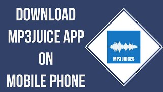 How To Download Mp3Juice App 2023 [upl. by Crane919]