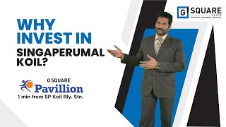 Why Singaperumal Koil is the Prime Real Estate Investment  Singaperumal Koil G Square Pavillion [upl. by Flora448]