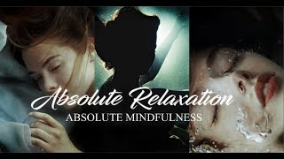 Absolute Relaxation  Absolute Mindfulness  Subliminal [upl. by Gottlieb271]