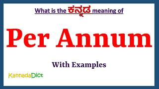 Per Annum Meaning in Kannada  Per Annum in Kannada  Per Annum in Kannada Dictionary [upl. by Eliseo]