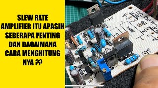 Apa Yang Di Maksud Dengan Slew Rate Amplifier [upl. by Filmore826]