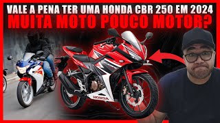 Vale A Pena Comprar Honda Cbr 250 Em Pleno 2024 Opinião Dono Moto Peças [upl. by Lepp]