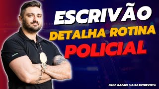 Concurso policial ESCRIVÃO BRABO DETALHA ROTINA POLICIAL [upl. by Wolbrom]