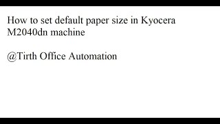 How to set default paper size in Kyocera M2040dn machine [upl. by Imtiaz]