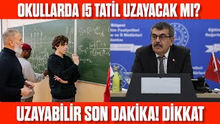 Okullar da 15 tatil uzayacak mı UZAYABİLİR Ama dikkat Okullar 2 dönem açılacak mı [upl. by Perren]