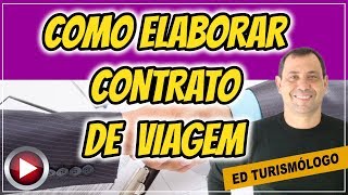 COMO ELABORAR CONTRATO DE VIAGEM  Ed Turismólogo [upl. by Havelock104]