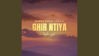 Ghir Ntiya [upl. by Ilenna]