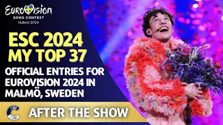 Eurovision 2024  MY TOP 37 After The Show [upl. by Gurl]