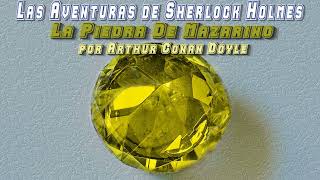 Las Aventuras de Sherlock Holmes  La Piedra De Mazarino  por Arthur Conan Doyle [upl. by Stiles784]