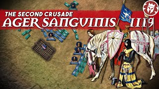 Ager Sanguinis 1119  Crusaders Field of Blood  Second Crusade [upl. by Juliette763]