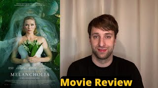 Melancholia  Movie Review [upl. by Aldarcie]