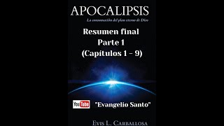 Apocalipsis Resumen Cap 1  9 Evis Luis Carballosa [upl. by Katerine]