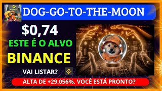 DOG TO THE MOON 🚨URGENTE🚨900 PODE SUBIR PARA R145028900 COM DOG A 074 [upl. by Snell]