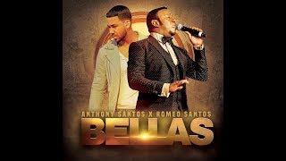 Anthony Santos feat Romeo SantosBELLAS Video Lyric Oficial [upl. by Valry709]