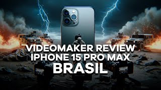 IPHONE 15 PRO MAX BRASIL  VIDEOMAKER REVIEW [upl. by Gill]