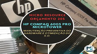 HP Compaq 6005 PRO MicroTower  Vídeo 1  Apresentação do orçamento 205 [upl. by Aicelf]