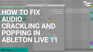 How to fix audio crackling and popping in Ableton Live 11 [upl. by Olivero995]