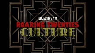 Objective 48  Roaring Twenties Culture [upl. by Artapoelc353]